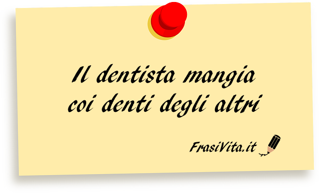 Il dentista mangia coi denti degli altri